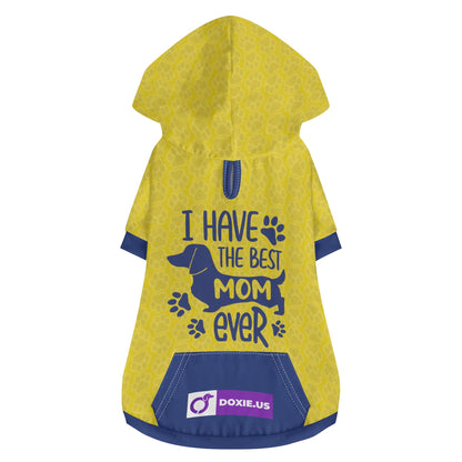 I have the best mom ever - Hoodies for Dachshunds