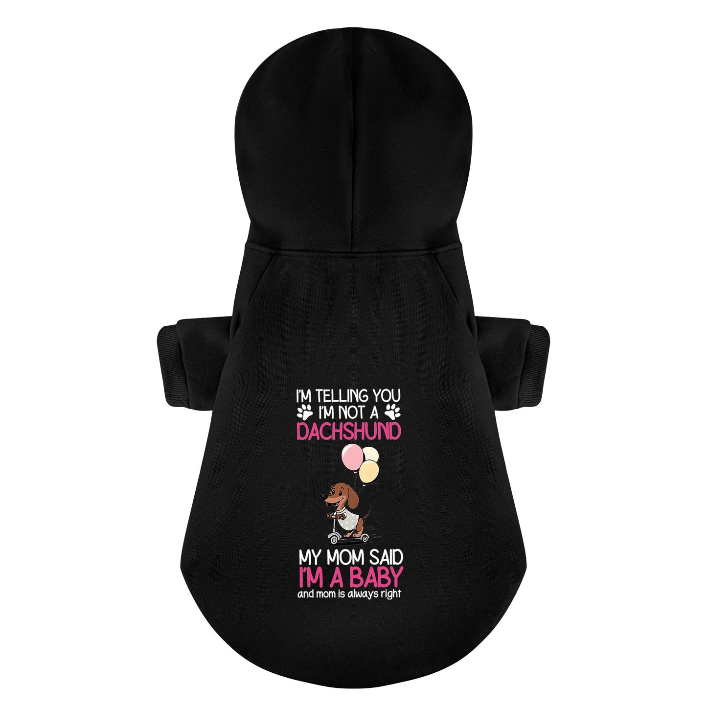 I’m a baby - Personalized Dachshund Hoodies with Funny Quotes – Stylish, Cozy, and Premium 100% Cotton