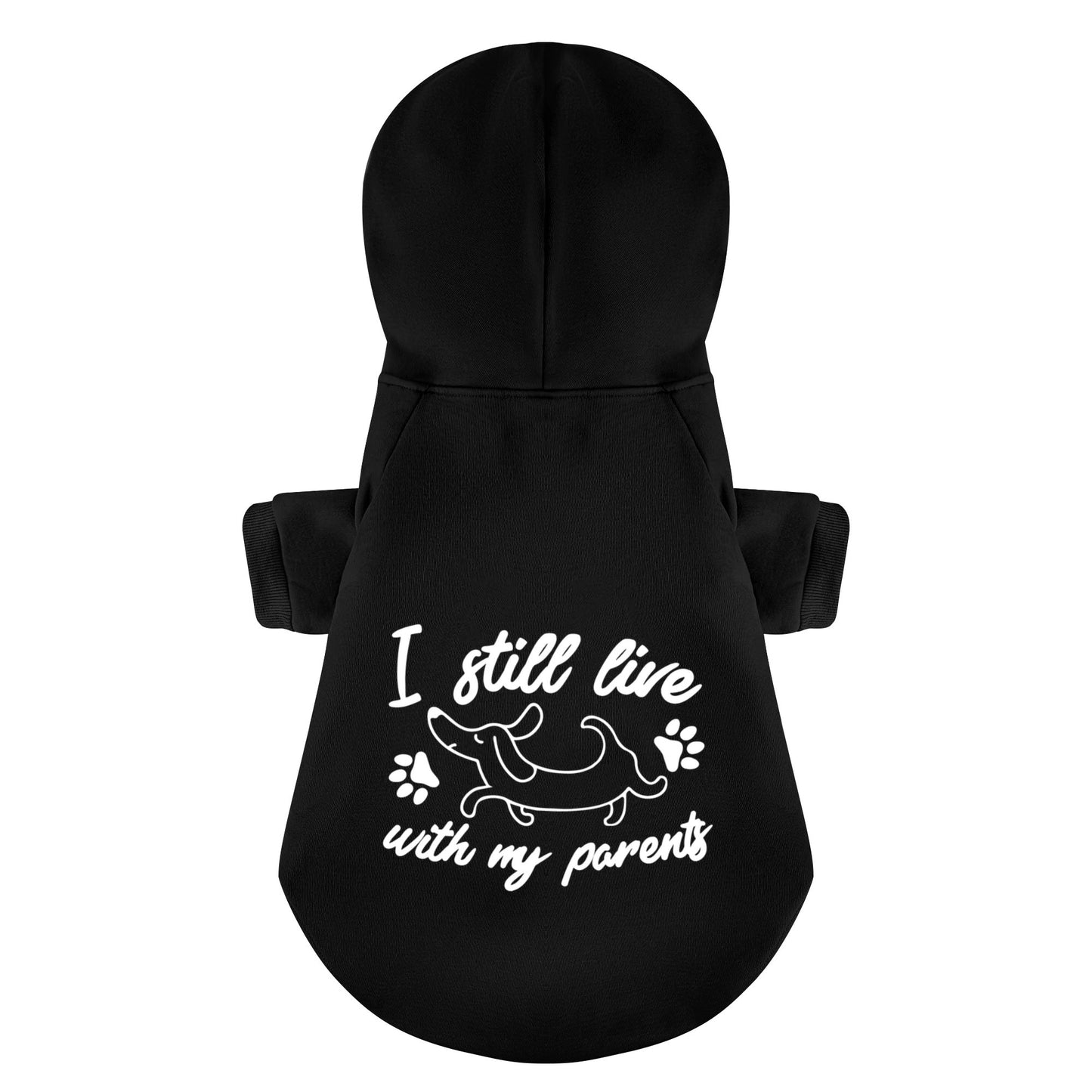 I STILL LIVE WITH MY PARENTS - Personalized Dachshund Hoodies with Funny Quotes – Stylish, Cozy, and Premium 100% Cotton