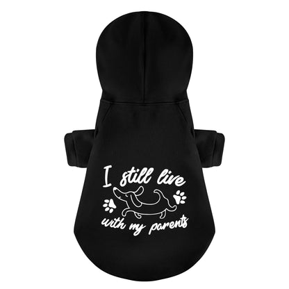I STILL LIVE WITH MY PARENTS - Personalized Dachshund Hoodies with Funny Quotes – Stylish, Cozy, and Premium 100% Cotton