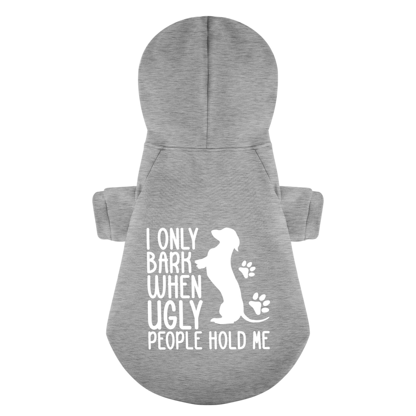 I ONLY BARK WHEN UGLY PEOPLE HOLD ME - Personalized Dachshund Hoodies with Funny Quotes – Stylish, Cozy, and Premium 100% Cotton