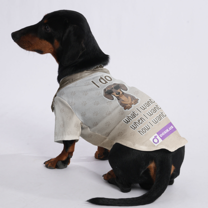 I do what i want , when i want, how i want - Hawaiian Shirt for Doxies