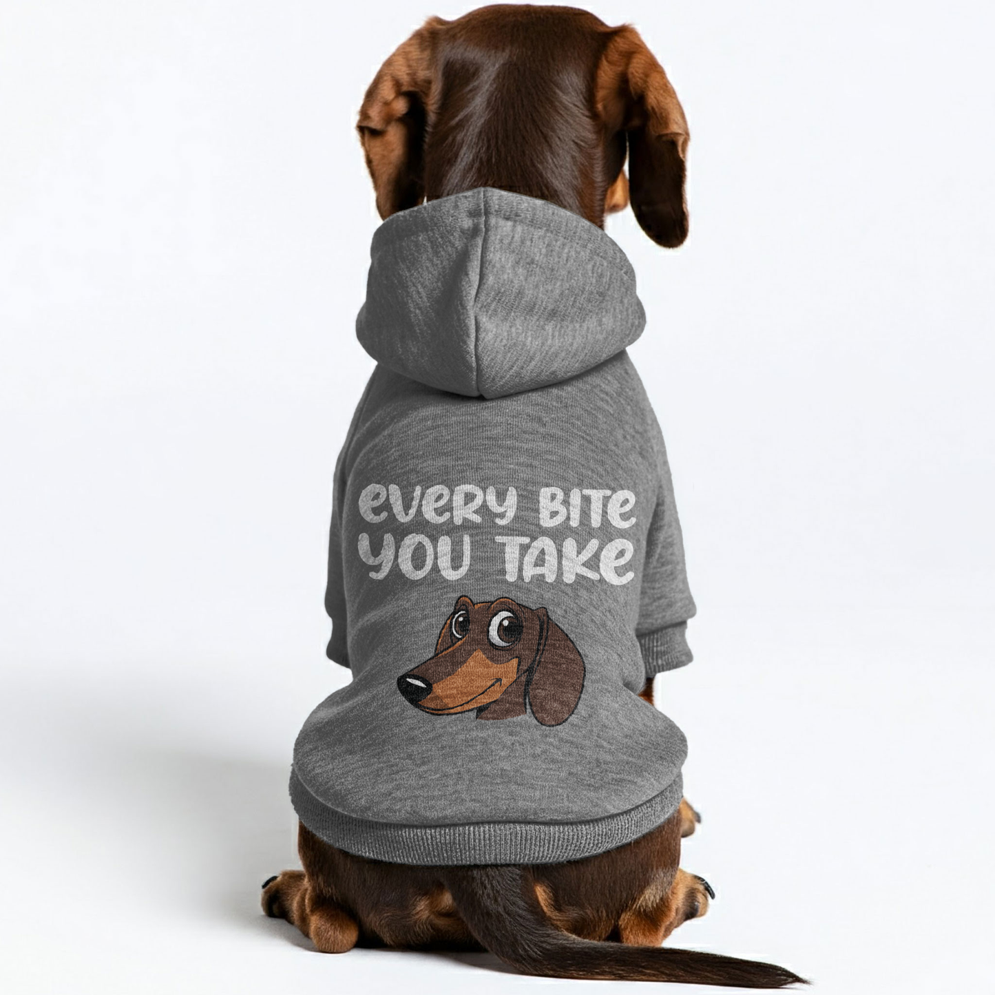 Every Bite You Take - Personalized Dachshund Hoodies with Funny Quotes – Stylish, Cozy, and Premium 100% Cotton