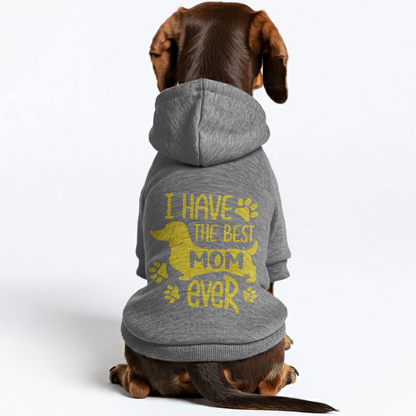 I Have The Best Mom Ever - Personalized Dachshund Hoodies with Funny Quotes – Stylish, Cozy, and Premium 100% Cotton