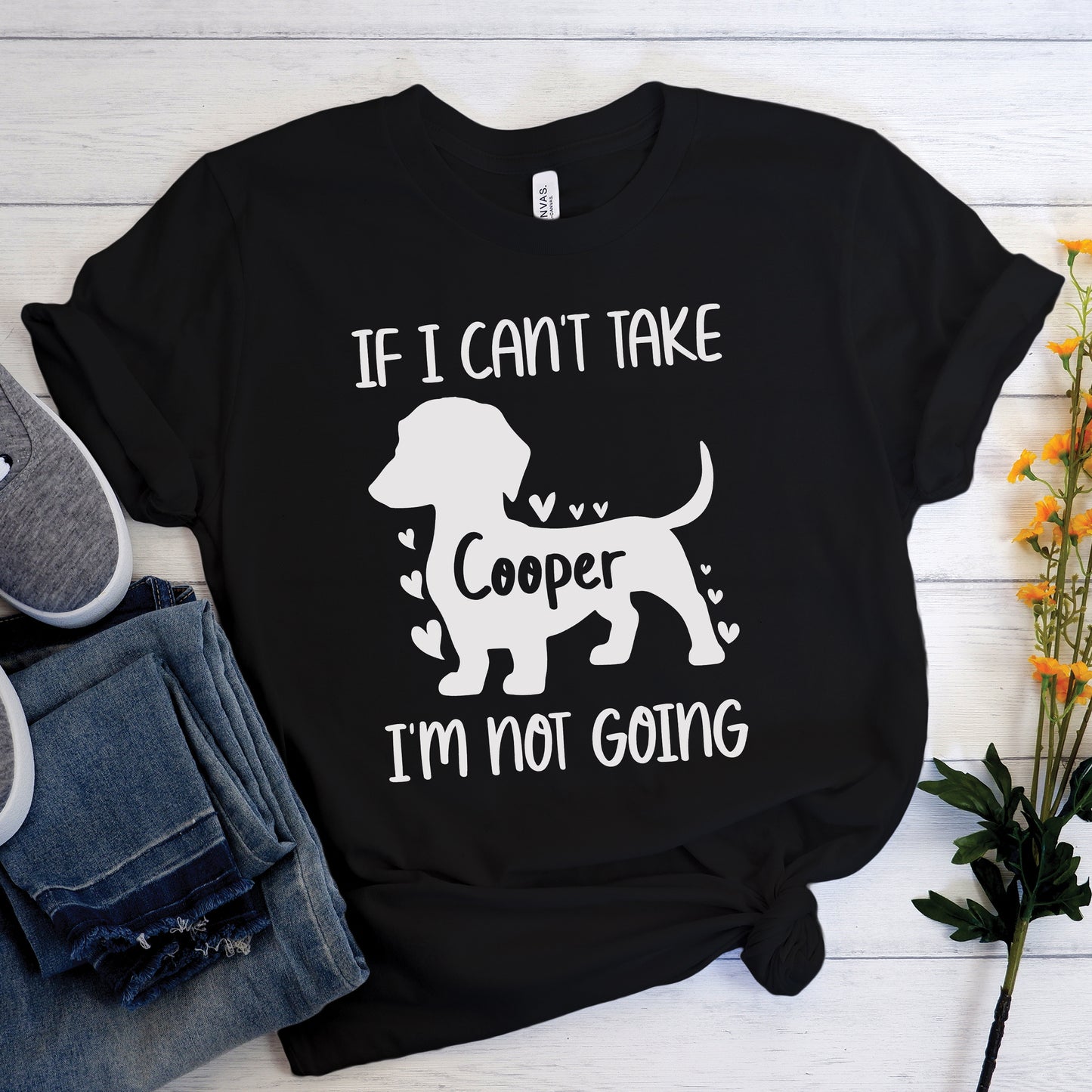 Im not going - Custom T-shirt  with dachshund  Name