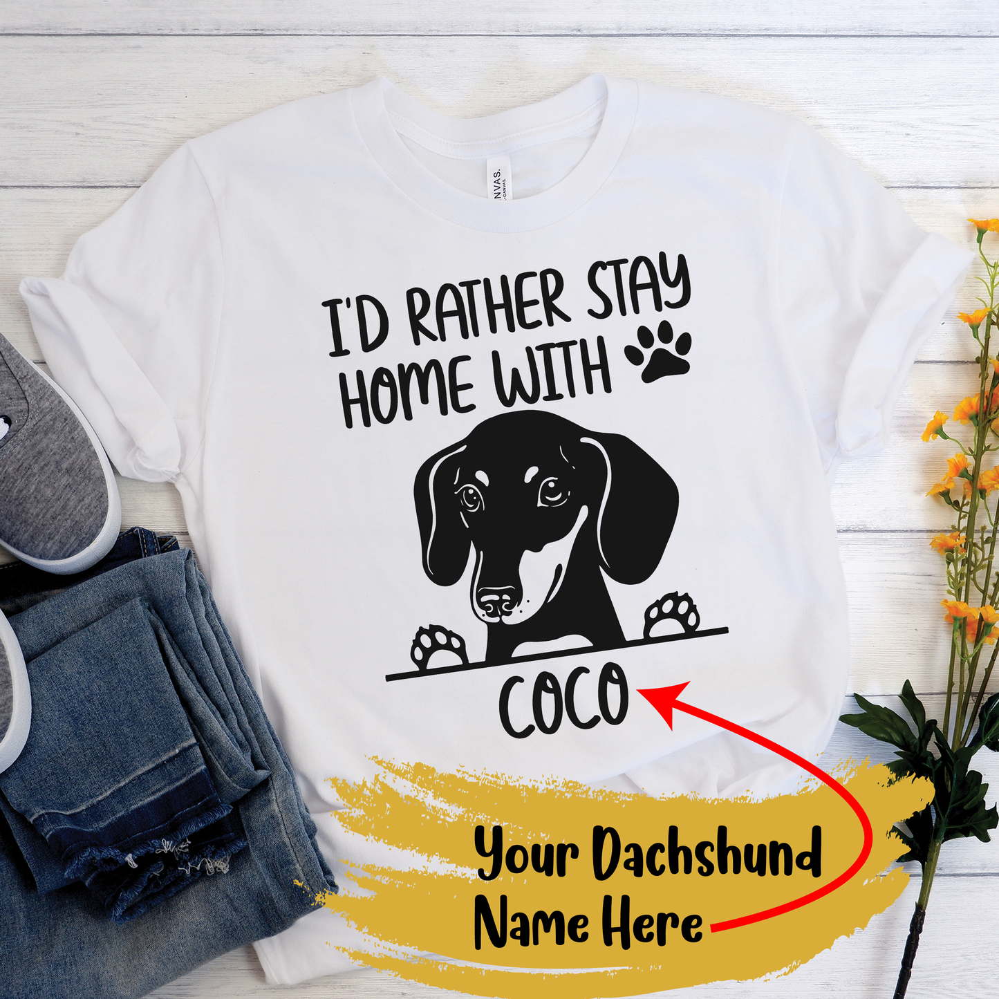 Stay home with my doxie - Custom T-shirt  with dachshund  Name