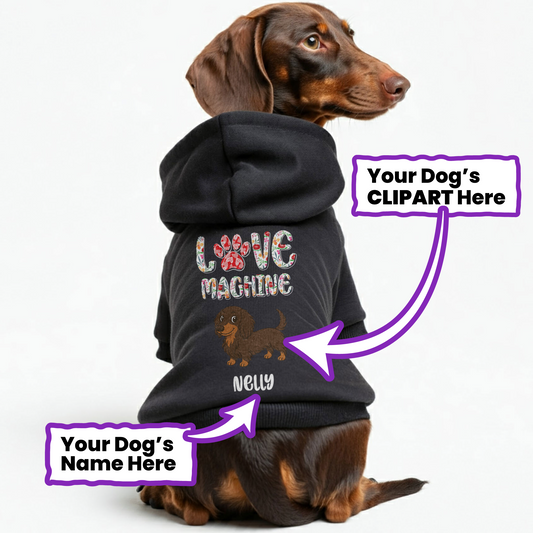 Love Machine – Personalized Dachshund Hoodies with Your Doxie’s Name & Clipart – Stylish, Cozy & Made from Premium 100% Cotton