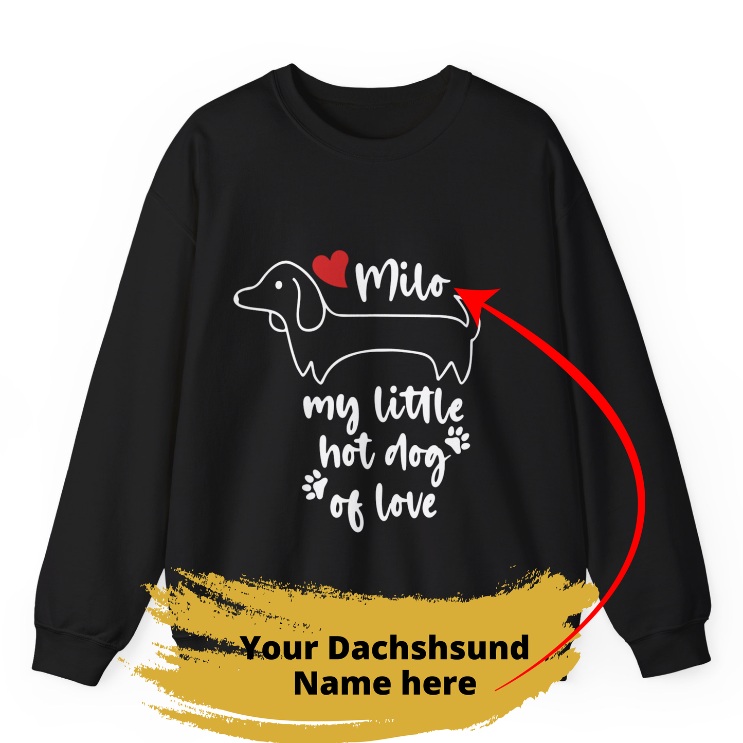 Custom Sweatshirt  with dachshund Name  -  Unisex Sweatshirt