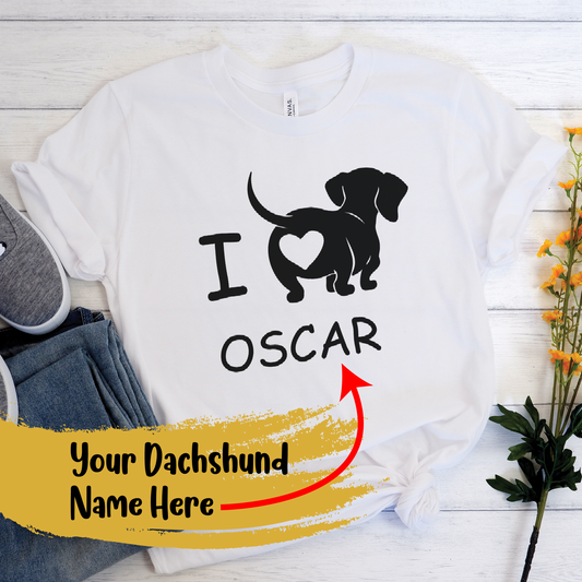 I love my doxie - Custom T-shirt  with dachshund  Name